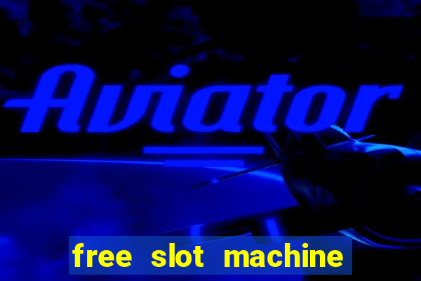 free slot machine play no download