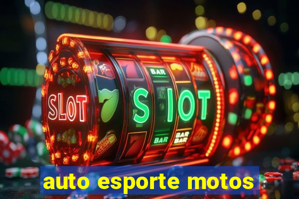 auto esporte motos