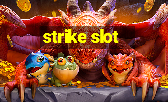 strike slot