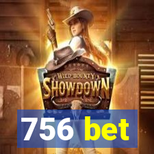 756 bet