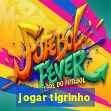 jogar tigrinho