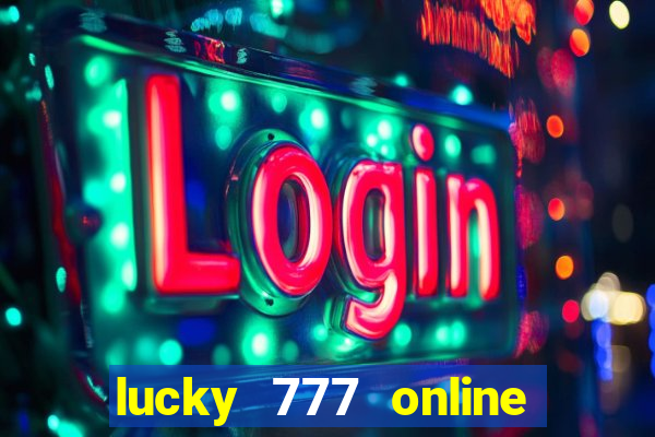 lucky 777 online casino login