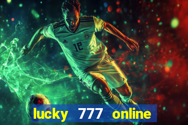 lucky 777 online casino login