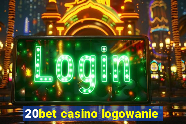 20bet casino logowanie