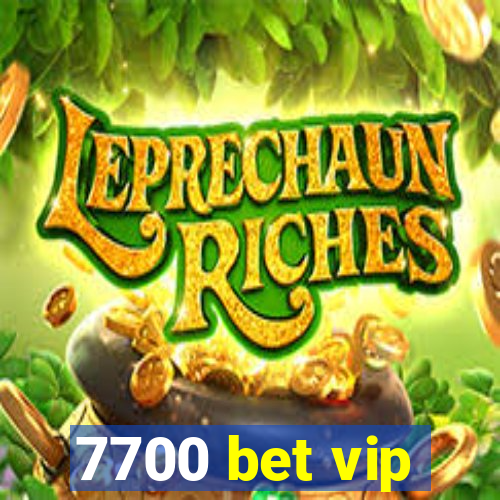 7700 bet vip