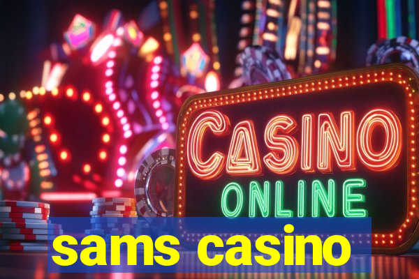 sams casino