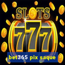 bet365 pix saque