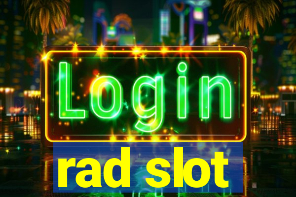 rad slot