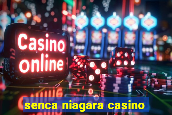 senca niagara casino