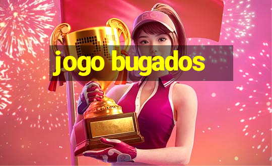 jogo bugados