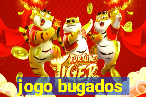 jogo bugados