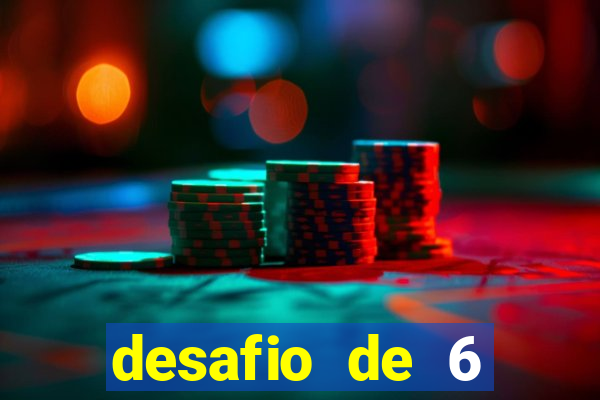 desafio de 6 placares bet365