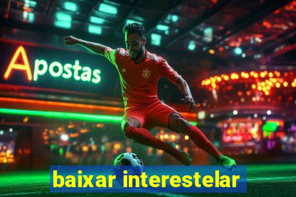 baixar interestelar