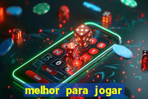 melhor para jogar no tigre