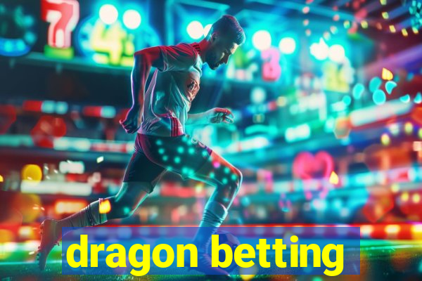 dragon betting