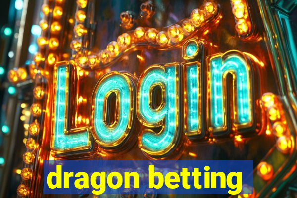 dragon betting