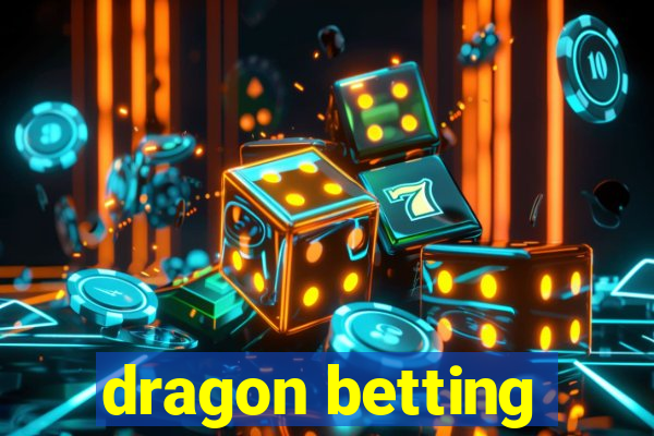 dragon betting