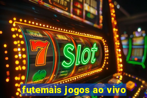 futemais jogos ao vivo