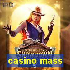 casino mass