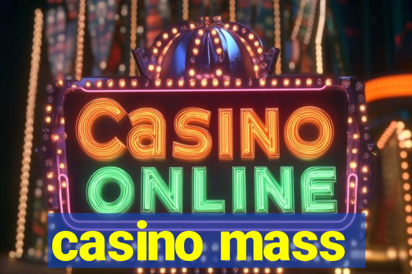 casino mass