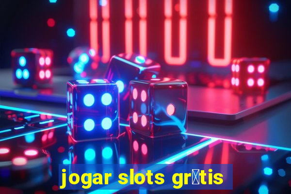 jogar slots gr谩tis