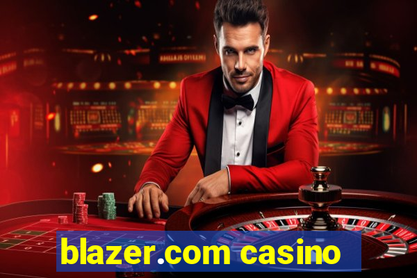 blazer.com casino