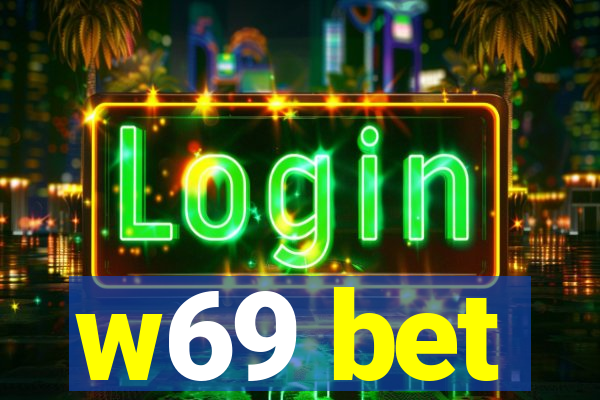 w69 bet