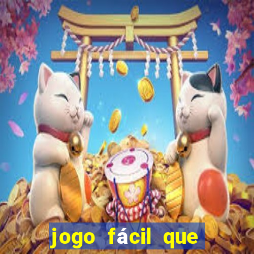 jogo fácil que ganha dinheiro