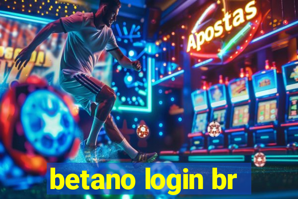 betano login br