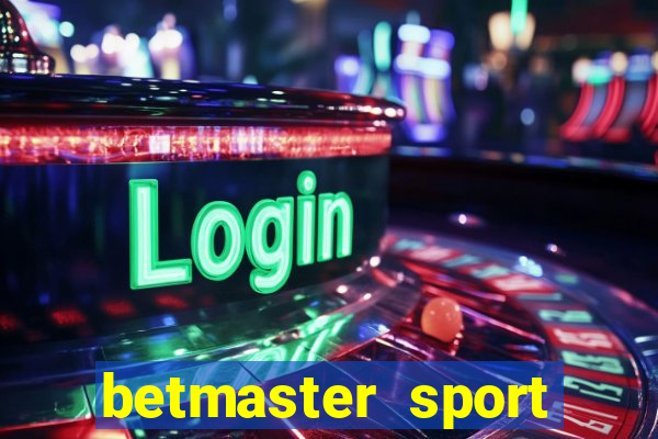 betmaster sport betting club