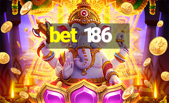 bet 186