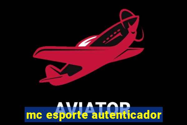 mc esporte autenticador