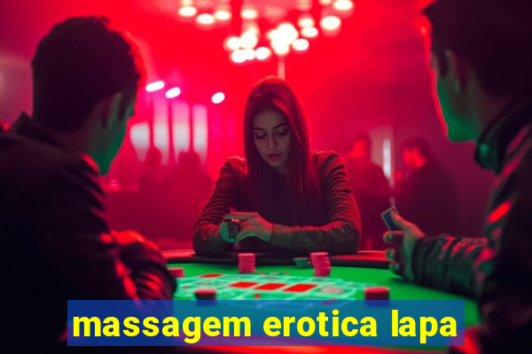 massagem erotica lapa