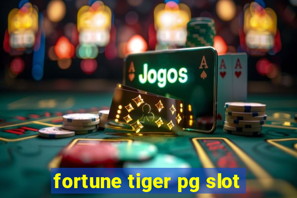 fortune tiger pg slot