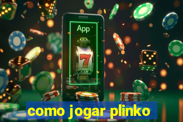 como jogar plinko