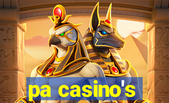 pa casino's