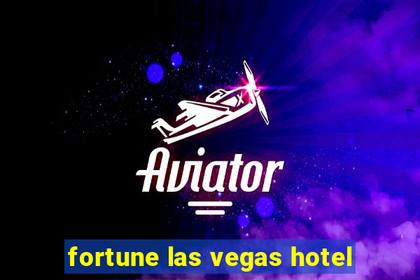 fortune las vegas hotel