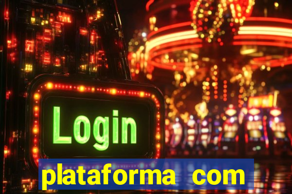 plataforma com bonus gratis