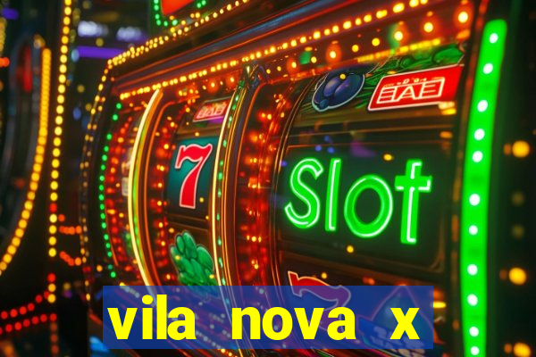 vila nova x tombense ao vivo