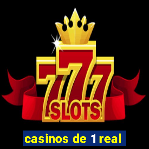 casinos de 1 real