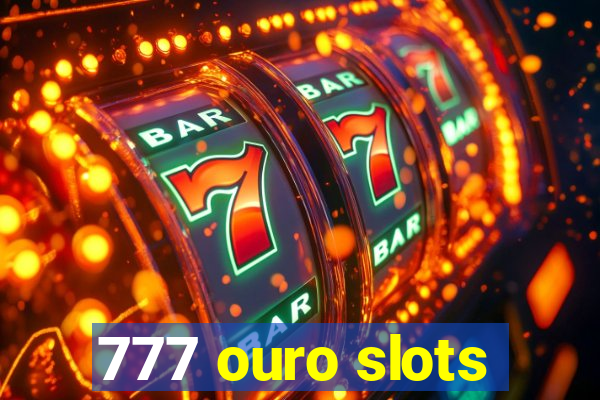 777 ouro slots