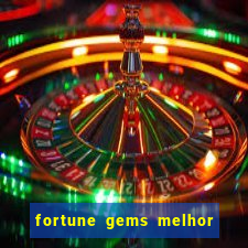 fortune gems melhor horário para jogar