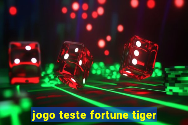 jogo teste fortune tiger