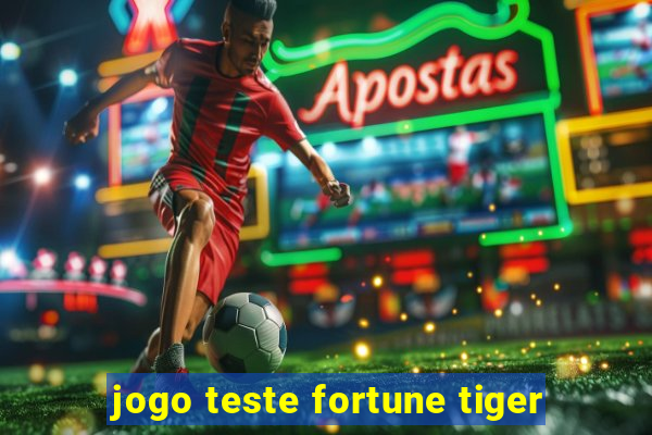 jogo teste fortune tiger