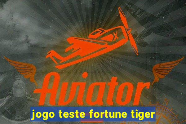 jogo teste fortune tiger