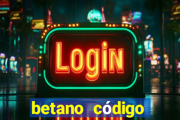 betano código promocional 5 euros