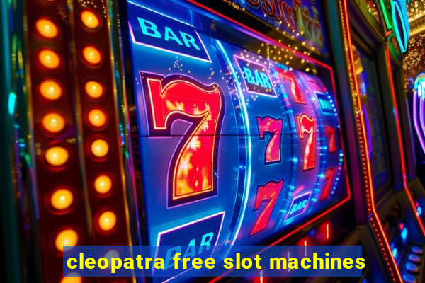 cleopatra free slot machines