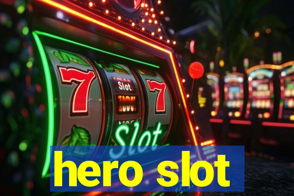 hero slot