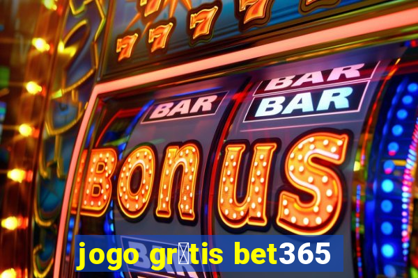 jogo gr谩tis bet365