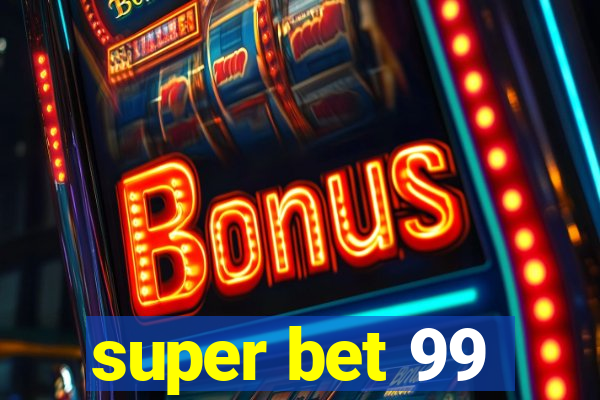 super bet 99